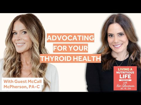 Episode 55: Breaking the Thyroid Treatment Norm: New Approaches with McCall McPherson, PA-C