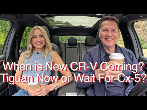 Buy Tiguan now or wait for CX-5? Next CR-V Arriving? //QCC #202