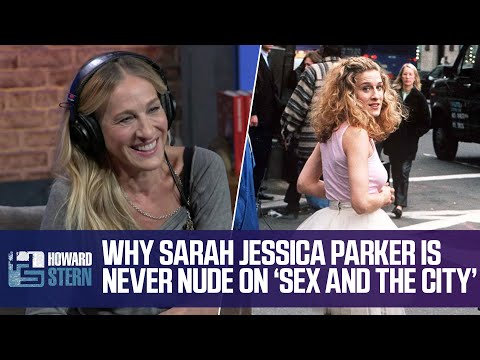 Why Sarah Jessica Parker Was Never Naked on “Sex and the City”