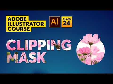 How to Make a Clipping Mask in Adobe Illustrator Course | Class 24