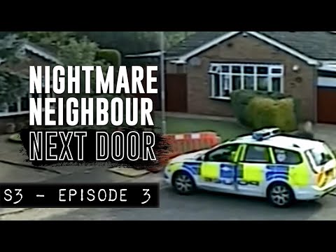 Assaults, CCTV & No Escape | Nightmare Neighbour Next Door S3 Ep3