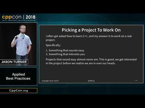 CppCon 2018: Jason Turner “Applied Best Practices”