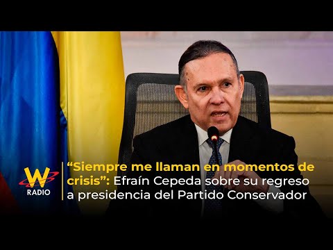 Me llaman en momentos de crisis: Cepeda por regreso a presidencia del Partido Conservador | La W