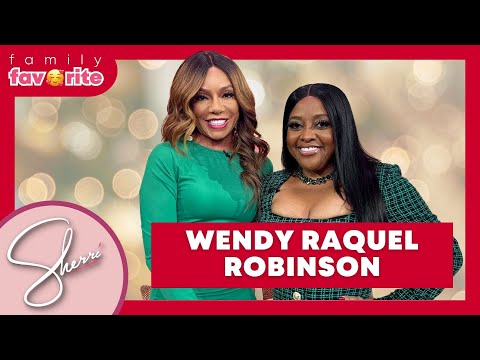 Family Favorite: Wendy Raquel Robinson | Sherri Shepherd