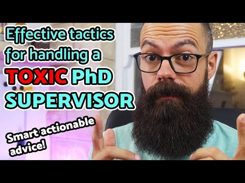 Toxic PhD Supervisor? Effective tactics for dealing with a bad supervisor!