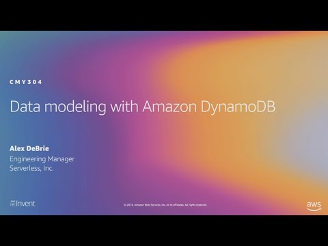 AWS re:Invent 2019: Data modeling with Amazon DynamoDB (CMY304)