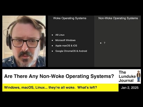 Are There Any Non-Woke Operating Systems?