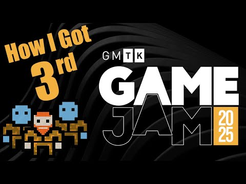 How I Got THIRD In The GMTK Game Jam 2025