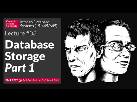 F2023 #03 - Database Storage Part 1 (CMU Intro to Database Systems)
