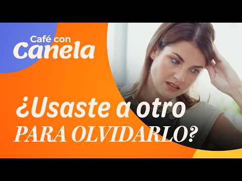 ¿Un clavo sacará otro clavo? | Café con Canela | Canela.TV
