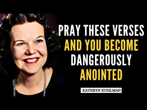 Pray THESE VERSES and You Become Dangerously Anointed | Kathryn Kuhlman