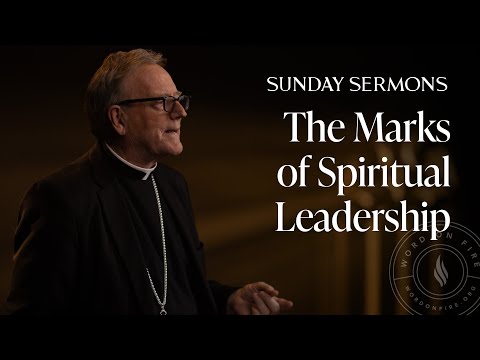The Marks of Spiritual Leadership - Bishop Barron’s Sunday Sermon
