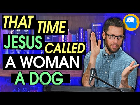 Why Jesus Called This Woman a Dog: The Mark Series Part 24 (7:24-30)