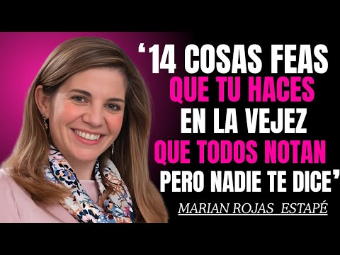14 Hábitos en la Vejez que Nadie Te Dice || Marian Rojas