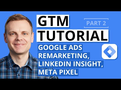 How To Setup Google Ads, Meta, and LinkedIn Tags – GTM Tutorial Lesson 2