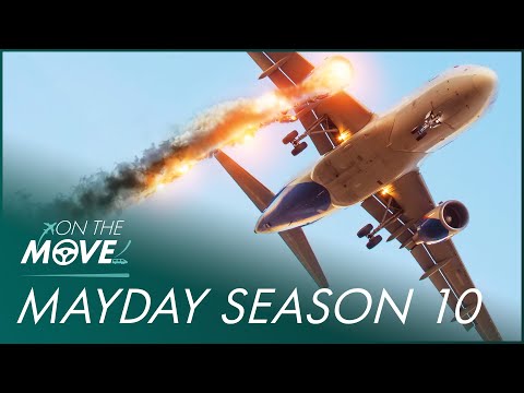 Mayday! Air Disaster: Season 10 Compilation | On The Move