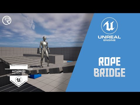 Unreal Engine 5 Tutorial -  Making a Rope Bridge