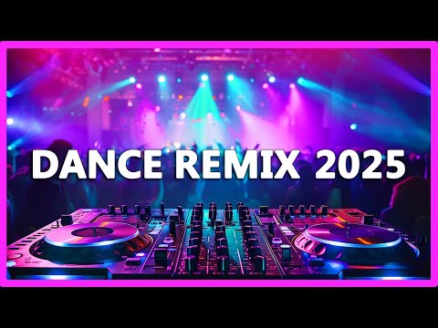 DANCE PARTY SONGS 2025 - Mashups & Remixes Of Popular Songs - DJ Remix Club Music Dance Mix 2024