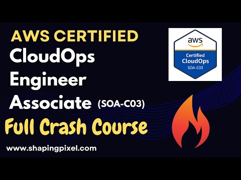 AWS Certified CloudOps Engineer Associate (SOA-C03) Full Crash Course