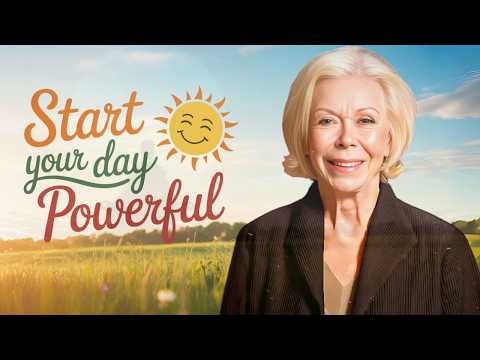 Louise Hay Morning Affirmations for Gratitude, Self-Love & Abundance