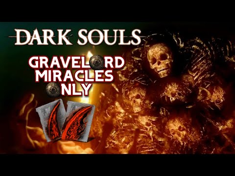 Can you beat Dark Souls with only Gravelord Miracles?