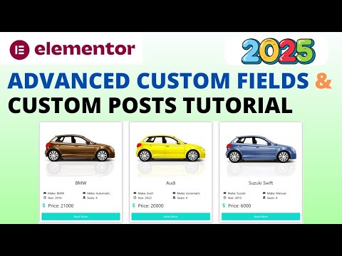 How to Use Elementor Advanced Custom Fields and Custom Post Types Tutorial 2025