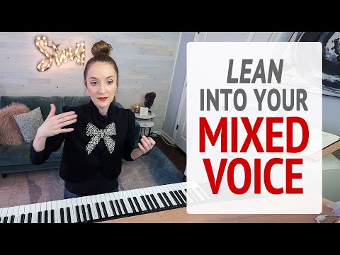 Lean Into Your Mixed Voice