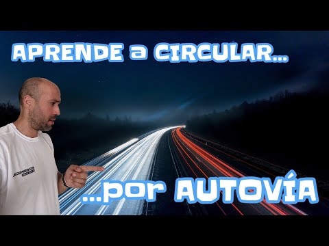 APRENDE a CONDUCIR....por AUTOVÍA 🔥🔥🔥