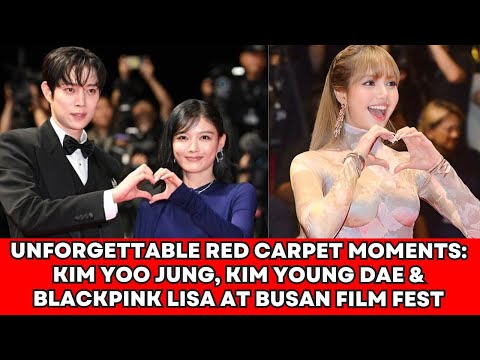 Unforgettable Red Carpet Moments: Kim Yoo Jung, Kim Young Dae & BLACKPINK Lisa at Busan Film Fest