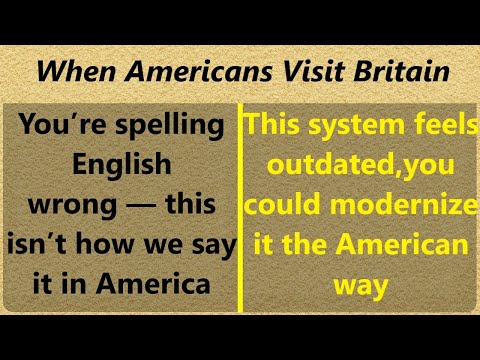 When Americans Visit Britain and Start Correcting It