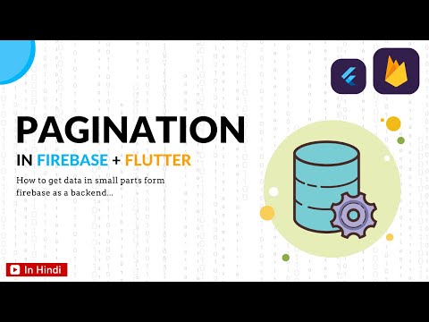 Pagination in Flutter using Firebase database || Infinite Scrolling || Flutter Tutorial || In Hindi