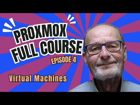 Proxmox Course Episode 4 - Virtual Machines