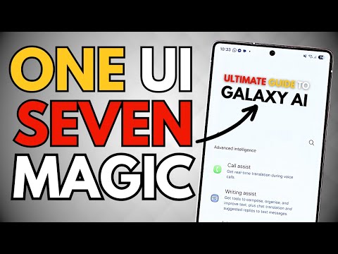Galaxy AI & One UI 7 - COMPLETE GUIDE!