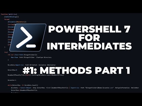 PowerShell 7 Tutorials for Intermediates #1 : Methods (Part 1 of 2)