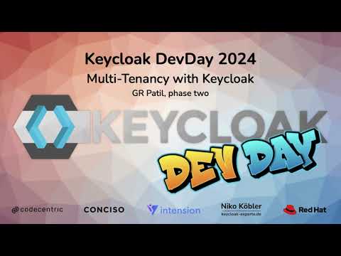 #Keycloak DevDay 2024:  Multi-Tenancy in Keycloak (GR Patil, phase two)