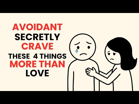 Avoidants Secretly Need These 4 Things More Than Love.