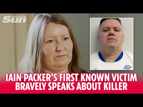 Iain Packer’s first known victim bravely tells how killer had sickening “obsession” with her