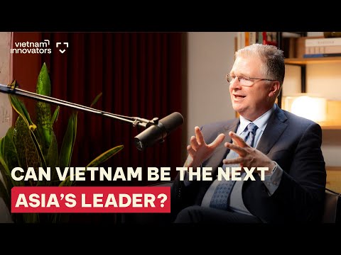 Former US Ambassador: Vietnam has become a leader in the region | Amb. Daniel Kritenbrink | EP 350