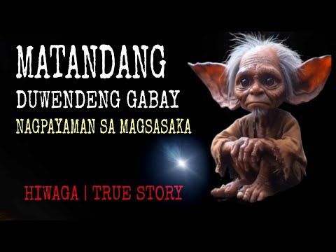 MATANDANG DUWENDENG GABAY NAGPAYAMAN SA MAGSASAKA | Hiwaga True Story