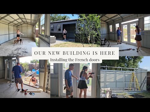 Adding an addition to our backyard! Steel building install! DIY French doors | Building tour