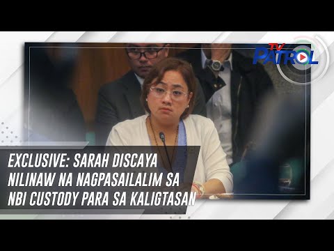 EXCLUSIVE: Sarah Discaya nilinaw na nagpasailalim sa NBI custody para sa kaligtasan | TV Patrol