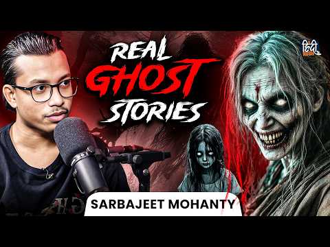 Sarbajeet on Real Horror Stories, After Death, Paranormal Activities, Ghost Stories | Horror Podcast