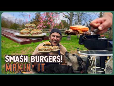 The World Famous, Most Perfect, Best Smash Burger by Brad! | Makin' It! | Brad Leone