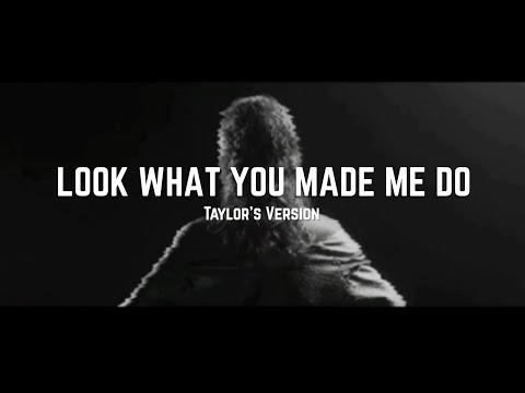 Look What You Made Me Do (Taylor's Version) (Full Lyrics) - @TaylorSwift