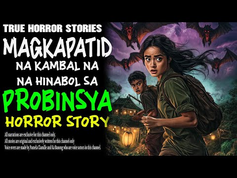 MAGKAPATID NA KAMBAL NA HINABOL SA PROBINSYA | Kwentong Aswang | True Story