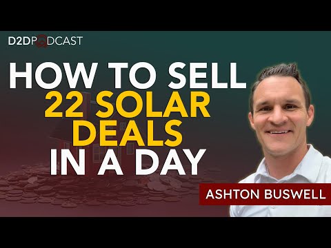 How to Sell 22 Solar Deals in a Day | Ashton Buswell