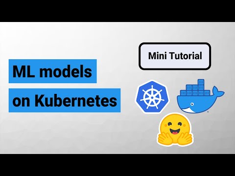 Deploying machine learning models on Kubernetes