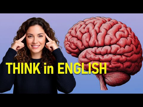 How to THINK in English  No More Translating in Your Head!  Improve Your English | learn English