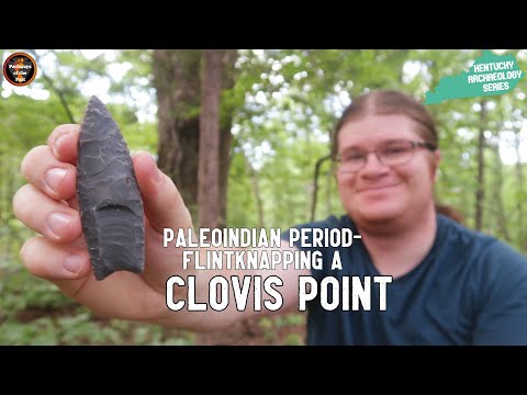 Kentucky's Paleoindian Period: Flintknapping a Clovis Point