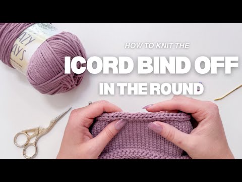 How to knit the Icord Bind Off in the Round